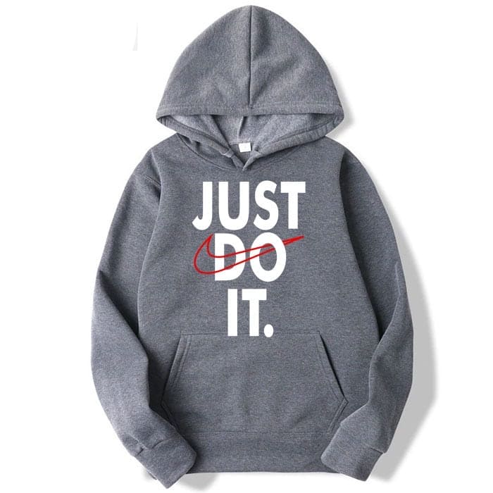 Just Do it Hoodie and Sweatshirt