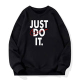 Just Do it Hoodie and Sweatshirt